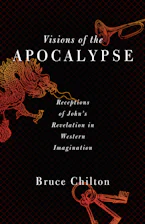 Cover of 'Visions of the Apocalypse' by Bruce D. Chilton 