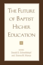The Future of Baptist Higher Education